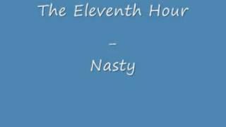 The Eleventh Hour _ Nasty