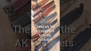 My AK BAYONET collection #bayonet