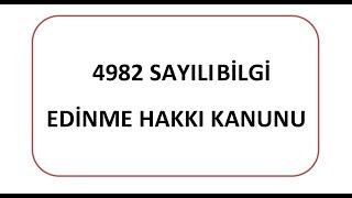 #4982  Sayılı Bilgi Edinme Hakkı Kanunu- Güncel Konu Anlatımı