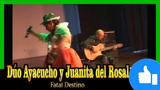  𝗗𝗨𝗢 𝗔𝗬𝗔𝗖𝗨𝗖𝗛𝗢 ⭐ y Juanita del Rosal - Fatal Destino