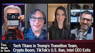 Andy Giveth & Bill Taketh Away - Trump's Tech Titans, Crypto Boom, TikTok’s US Ban, Intel CEO Exits