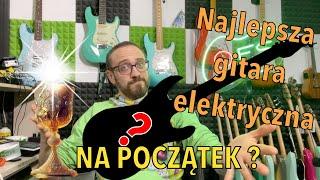 Najlepsza pierwsza gitara elektryczna na początek!!!! CZAS NA PRAWDĘ!