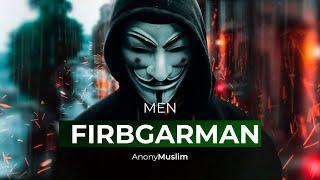 MEN FIRBGARMAN | AnoynMuslim