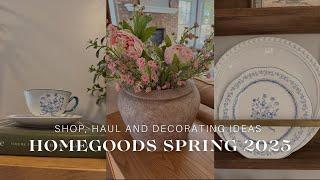 HOMEGOODS SPRING SHOP WITH ME AND HAUL 2025| SPRING DECORATING IDEAS