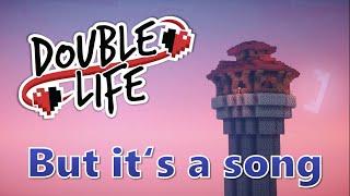 I Turned Double Life Into a Song (feat. all Double Lifers)