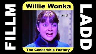 Willie Wonka & The Censorship Factory