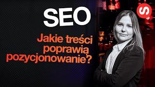 Jak przy pomocy contentu budować pozycjonowanie i widoczność w sieci? SEO Seria część 1.