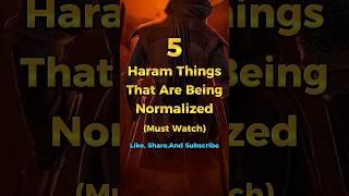 5 Haram Things That Are Being Normalized In Muslims |#edit #trending #shortsfeed #islam #shorts