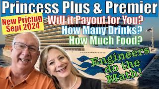 UPDATED Princess Plus and Premier Package - Will it pay out for you?  Drinks, Dining, WiFi Sept 2024