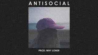 (SAD HARD) PRXJEK Type Beat - "Antisocial" | Prod. Why Loner