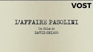 L'affaire Pasolini - Bande Annonce VOST – 2019