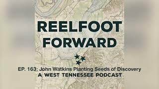 EP 163: John Watkins: Planting Seeds of Discovery