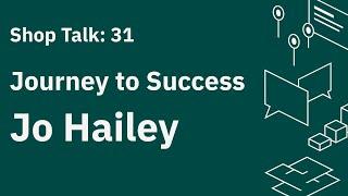 Shop Talk 31: A Journey to Success w/Jo Hailey of Striking Places