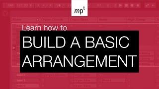 Build A Basic Track Arrangement using Ableton Live and Push