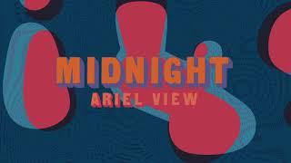 Ariel View - "Midnight" (Full Album Stream)