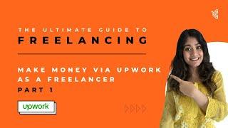 How To Use Upwork To Make Money As A Freelancer