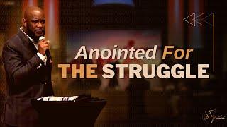 Anointed For The Struggle | Bishop S. Y. Younger