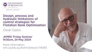 Design, process and hydraulic limitations of control strategies for Flotation Bank... - Oscar Castro