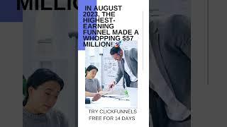 Clickfunnels 2 0  in August 2023, the highest earning funnel made a whopping $57 million!