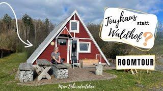 Tinyhaus statt Waldhof? Was ist da los? / + ROOMTOUR