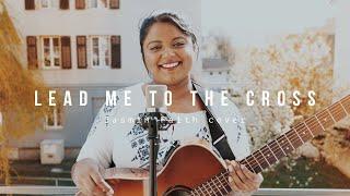 Lead me to the Cross (Good Friday Cover) by Jasmin Faith