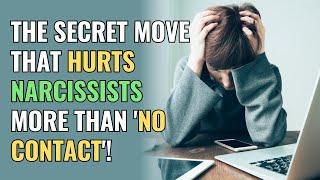 The Secret Move That Hurts Narcissists More Than 'No Contact'! | NPD | Narcissism | BehindTheScience