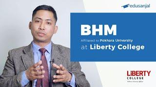 BHM at Liberty College (Affiliated to Pokhara University) | Syllabus, Eligibility, Cost, Scope