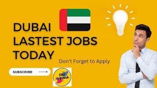 Latest UAE Jobs Today || Urgent Hiring in Different Companies || DXB Help desk || Dubai Jobs 2023