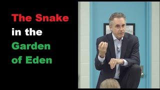 Jordan Peterson - The Snake in the Garden of Eden