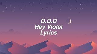 O.D.D. || Hey Violet Lyrics