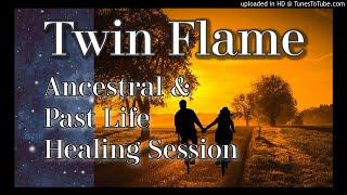 Twin Flame Meditation  Ancestor and Past Life Healing Session 