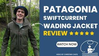 My FAVOURITE FLYFISHING JACKET - Patagonia Swiftcurrent Wading Jacket Review