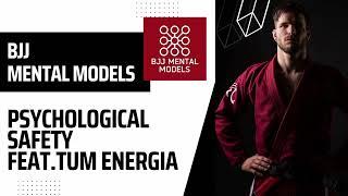 BJJ Mental models psychological safety with Tum Energia