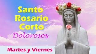 Santo rosario corto  Misterios de Dolorosos  Martes y Viernes 