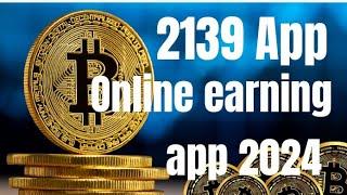 Latest Withdraw from 2139 app | Best online earning app 2024