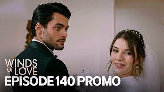 Rüzgarlı Tepe 140. Bölüm Fragmanı | Winds of Love Episode 140 Promo