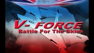 BATTLE FOR THE SKIES   V-Force