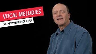 How to Write A Song: Creating Vocal Melodies | Songwriting | Tips & Techniques