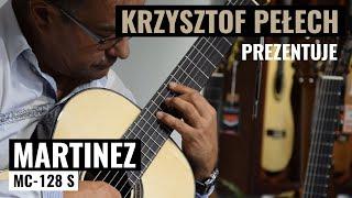 Gitara klasyczna Martinez MC-128S - Krzysztof Pełech