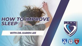 How to Improve Sleep with Dr. Karen Lee