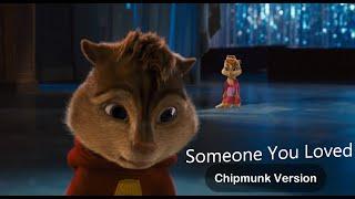 Lewis Capaldi - Someone You Loved - Chipmunks version (Alvin songs)