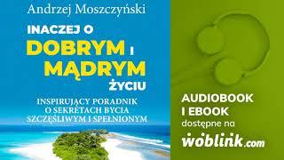 Inaczej o dobrym i mądrym życiu - Andrzej Moszczyński | Audiobook PL | Fragment