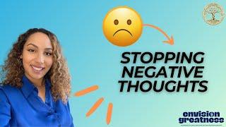 Stopping  Negative Thoughts