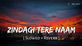 Zindagi Tere Naam (Slowed + Reverb) | Vishal Mishra | Yodha |