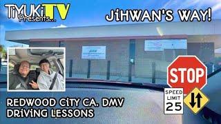 REDWOOD CiTY CA. DRiViNG LESSONS | JiHWAN'S WAY!