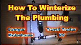 Winterizing the Plumbing in a Travel Trailer Camper Motorhome RV
