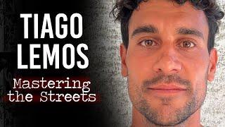 Tiago Lemos: Mastering the Streets