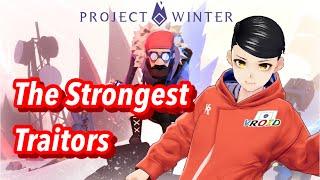 [Project Winter] The Strongest Traitors!