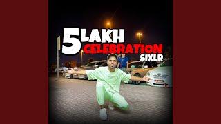 5 LAKH CELEBRATION