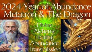 Manifest Magic for 2024: Metatron, Divine Fire, Red Dragon Pyramid Healing Abundance Transmission